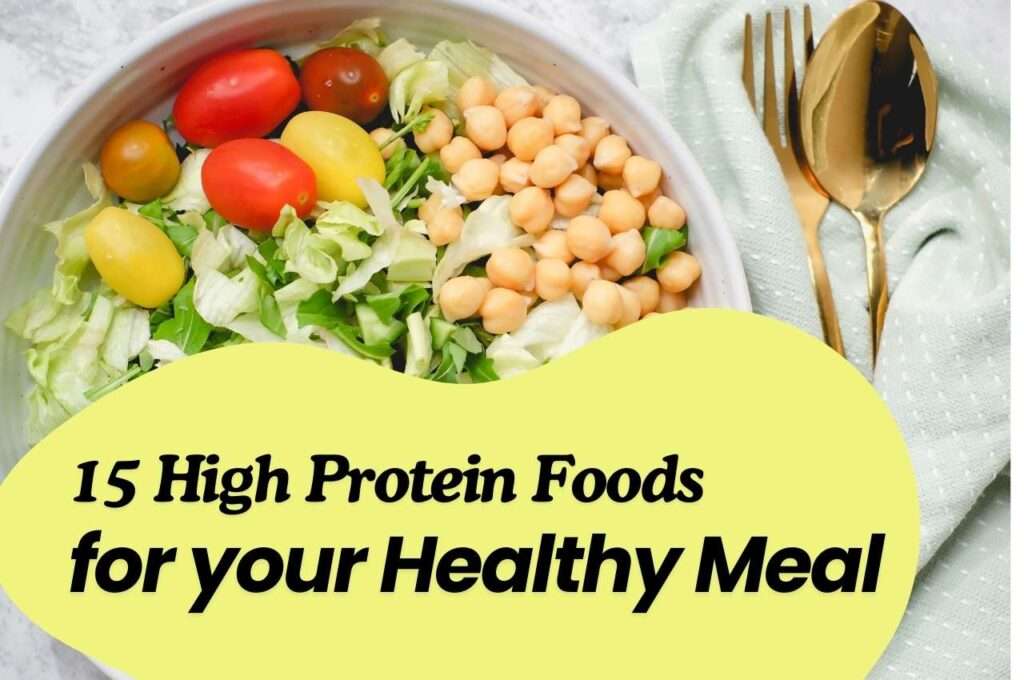 15 High Protein Foods for your Healthy Meal