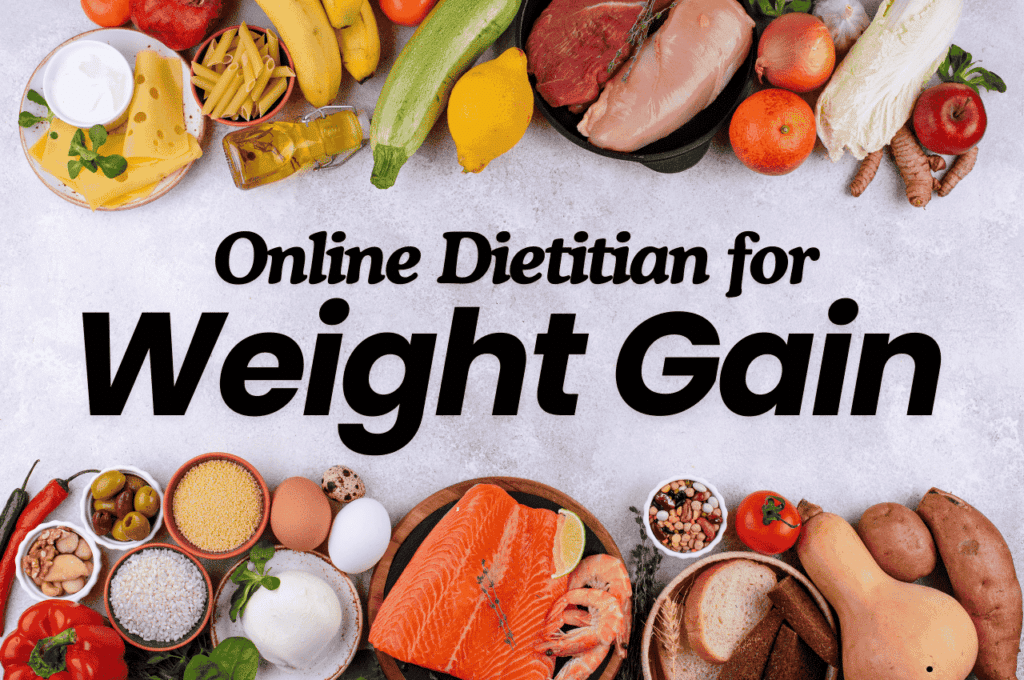 Online Dietitian for Weight Gain