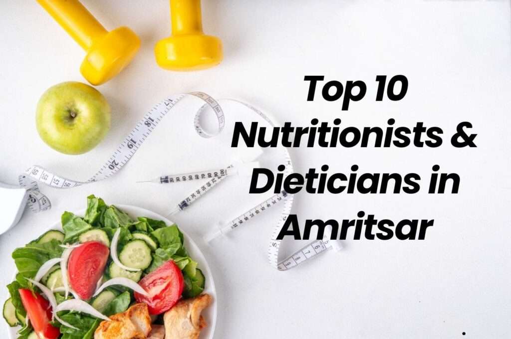 Top 10 Nutritionists & Dieticians in Amritsar