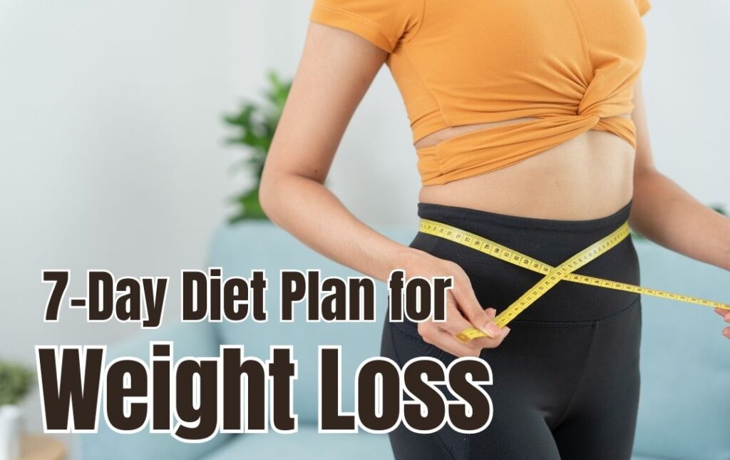 7-Day Diet Plan for Weight Loss