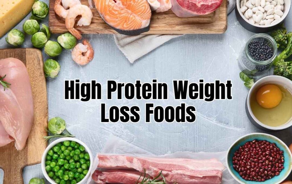 High Protein Weight Loss Foods