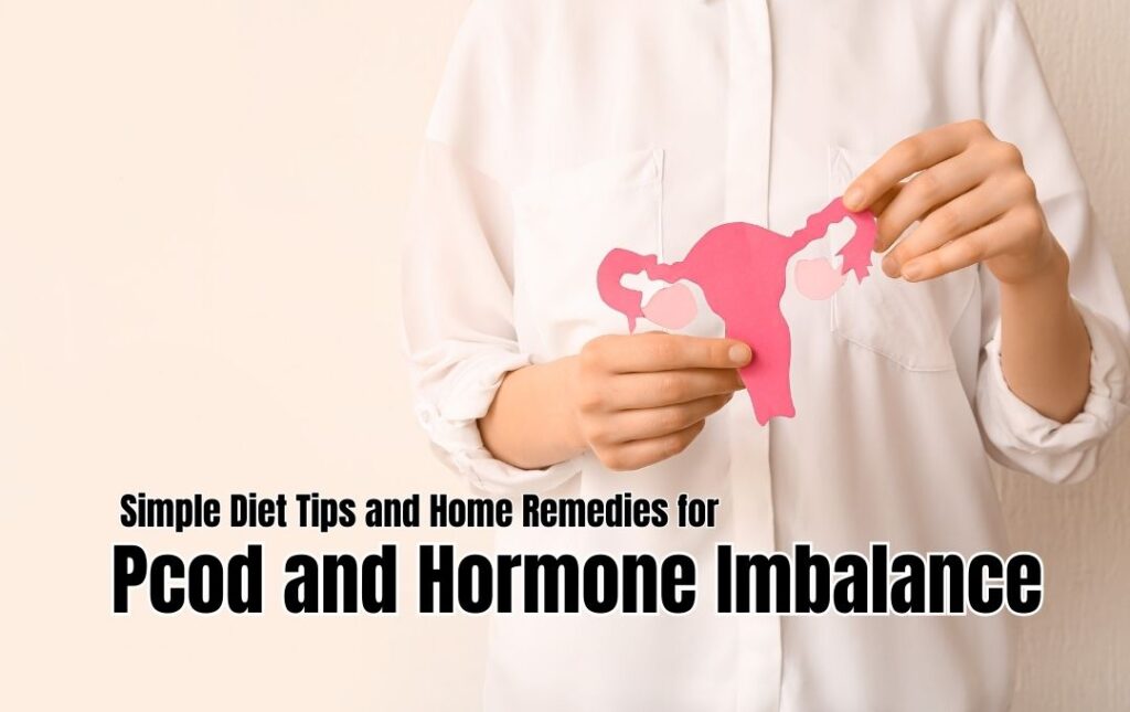 Simple Diet Tips and Home Remedies for PCOD and Hormone Imbalance | Dietitian Gagan